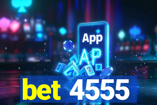 bet 4555